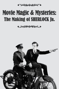 Movie Magic & Mysteries: The Making of Sherlock Jr.