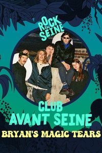 Poster for Club avant Seine : Bryan's Magic Tears - Rock en Seine 2022