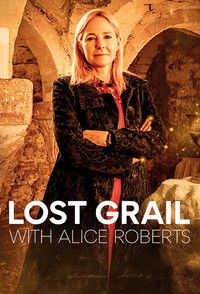 Poster for Lost Grail with Alice Roberts