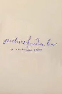 Pastries, Freedom, Love: A Malatesta Story