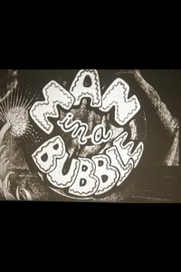 Man in a Bubble