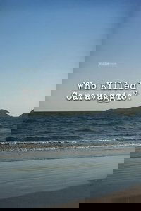 Who Killed Caravaggio?