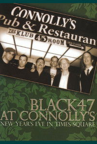 Poster for Black 47 at Connolly's: New Year's Eve in Times Square