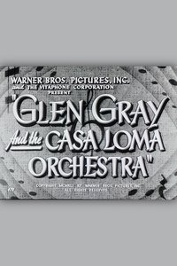 Glen Gray and the Casa Loma Orchestra