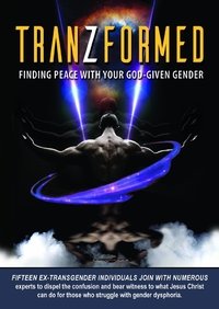 TranZformed: Finding Peace with Your God-Given Gender