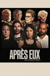 Poster for Après eux, qui va raconter l'histoire ? - Le documentaire