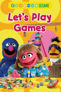 Poster for Sesame Street: Play with Me Sesame: Let's Play Games