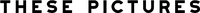 Logo - These Pictures