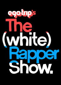 Poster for Ego trip's white rapper show season 1