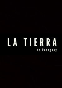 Poster for La tierra en Paraguay