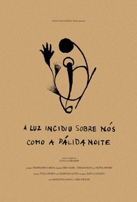 A Luz Incidiu Sobre Nós Como A Pálida Noite