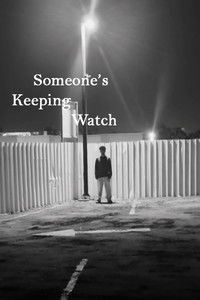 Someone's Keeping Watch