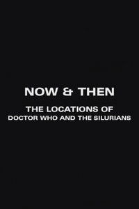 Now and Then: The Locations of Doctor Who and the Silurians