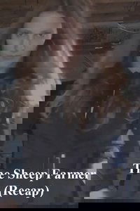 The Sheep Farmer: Recap