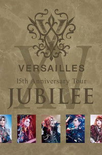 Versailles 15th Anniversary Tour JUBILEE