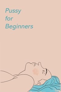 Poster for Pussy for Beginners
