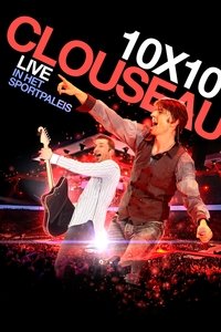 Poster for Clouseau: 10x10 - Live in het Sportpaleis