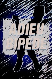 Poster for Adieu bipède