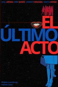 Poster for El Último Acto