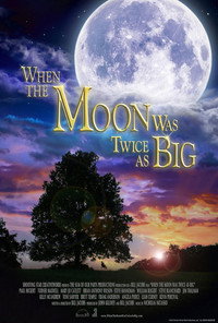 Movie When the Moon Was Twice as Big