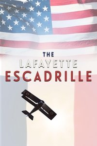 Poster for The Lafayette Escadrille: The American Volunteers Who Flew For France in World War One