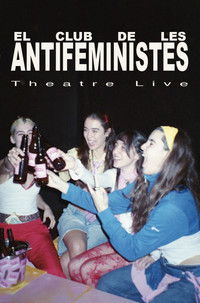 Poster for Theatre Live: El Club de les Antifeministes