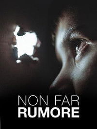 Poster for Non far rumore