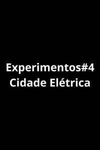 Experiments#4 - Eletric City