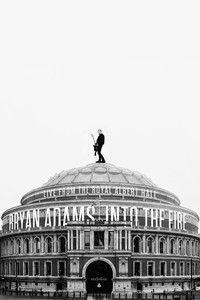 Bryan Adams - Into the Fire Live At The Royal Albert Hall