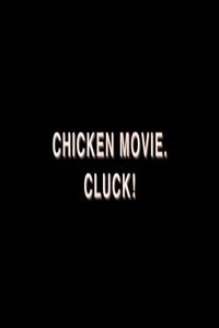 Poster for Chicken Movie. Cluck!