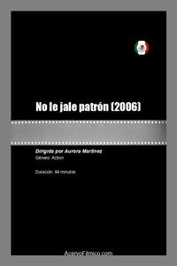 No le jale patrón