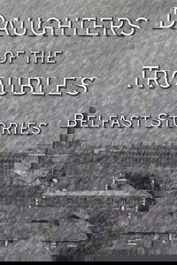 Daughters of the Troubles: Belfast Stories