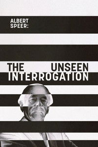 Poster for Albert Speer: The Unseen Interrogation