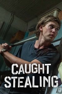 Caught Stealing