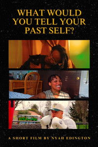 Poster for What Would You Tell Your Past Self?
