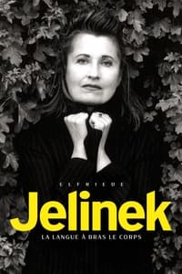 poster Elfriede Jelinek : La Langue à bras le corps