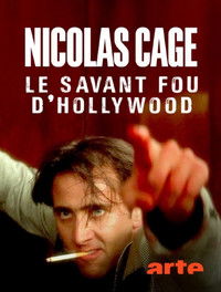 Nicolas Cage: Hollywood's Mad Genius