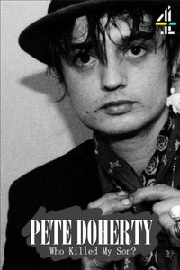 Poster for Pete Doherty, Who Killed My Son?