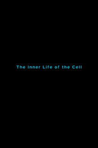 The Inner Life of the Cell