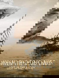When the Road Ends