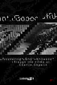 Silent Traces: Discovering Early Hollywood Through the Films of Charlie Chaplin