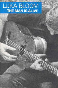 Poster for Luka Bloom - The Man is Alive