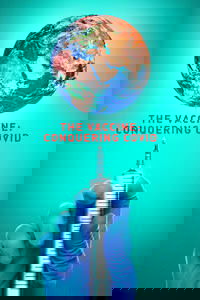 The Vaccine: Conquering COVID