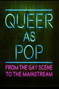 Poster for Queer as Pop: From the Gay Scene to the Mainstream
