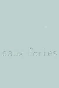 Eaux fortes