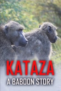 Kataza a Baboon Story