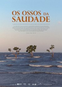 Poster for Os Ossos da Saudade