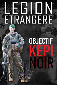 Poster for Légion étrangère : objectif képi noir