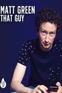 Poster for Matt Green: That Guy