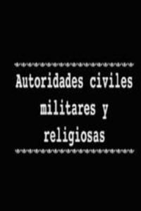 Autoridades civiles militares y religiosas